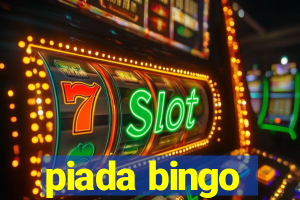 piada bingo